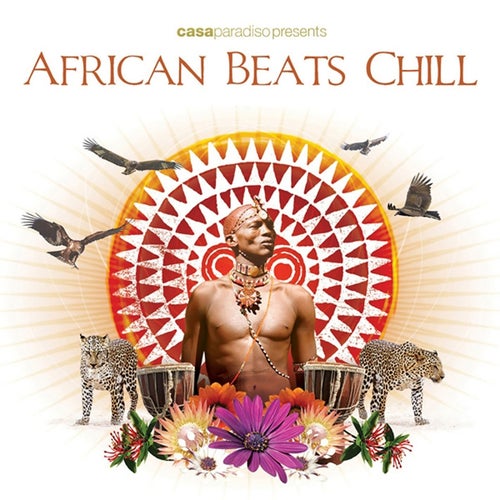 Casa Paradiso Presents African Beats Chill