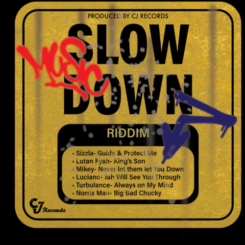 Slow Down Riddim