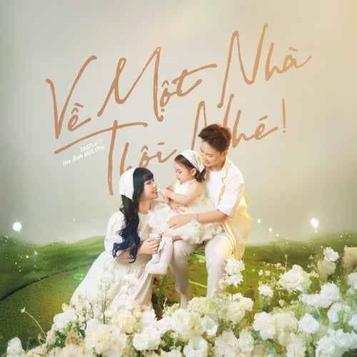 Về Một Nhà Thôi Nhé!