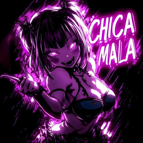 CHICA MALA