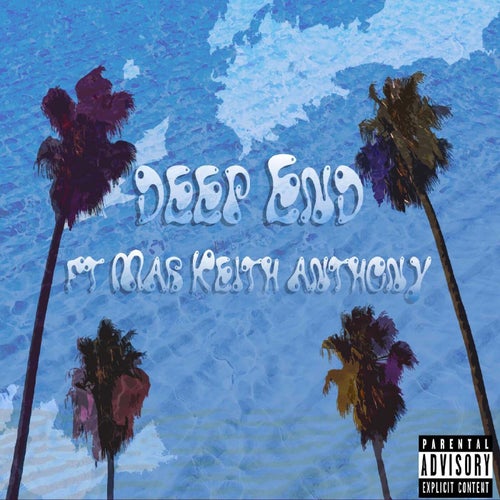 Deep End (feat. Mar Keith Anthony)