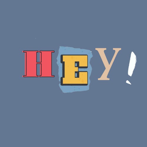 Hey!