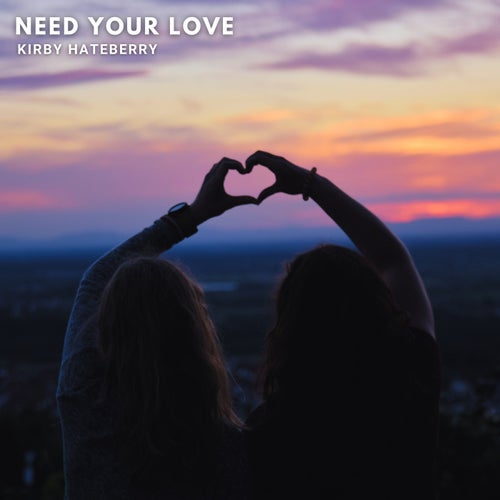 Need Your Love