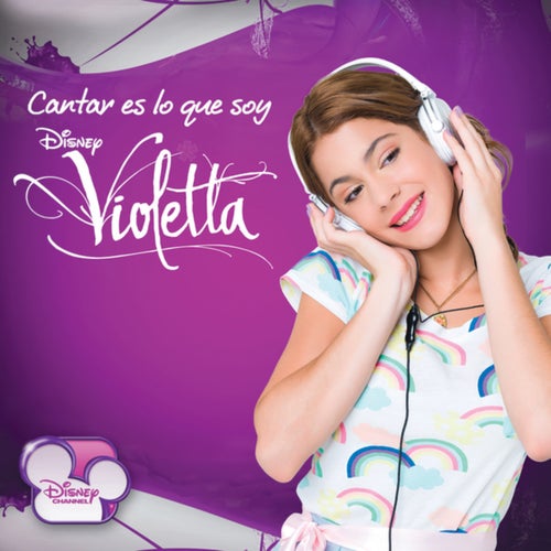 Violetta - Cantar Es Lo Que Soy