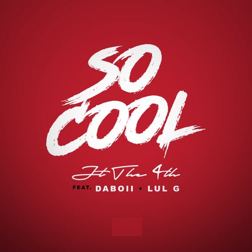 So Cool  (feat. Daboii & Lul G)