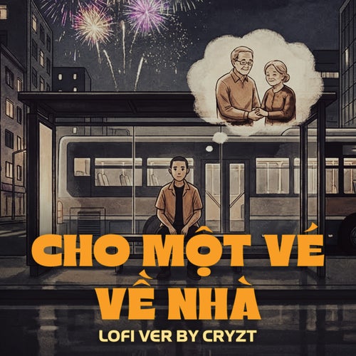 Cho Con Một Vé Về Nhà (Cryzt Lofi)