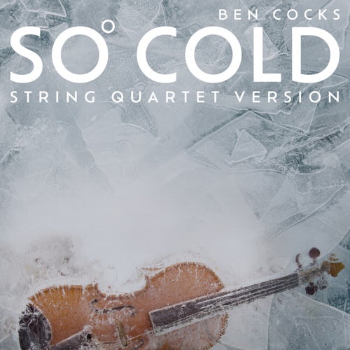 So Cold (String Quartet Version)