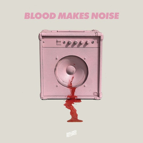 Blood Makes Noise