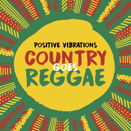 Country Goes Reggae by Chase Rice, Positive Vibrations, Jimmie