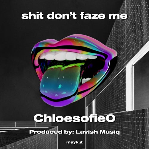 s*** don’t faze me