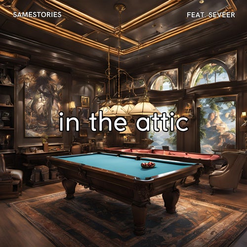 in the attic (feat. Seveer)