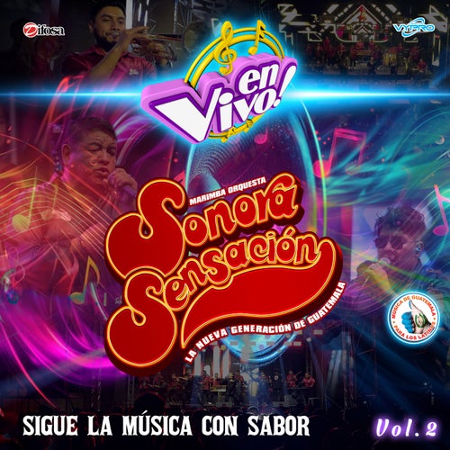 Sigue la Música con Sabor, Vol. 2. Música de Guatemala para los Latinos (En Vivo)