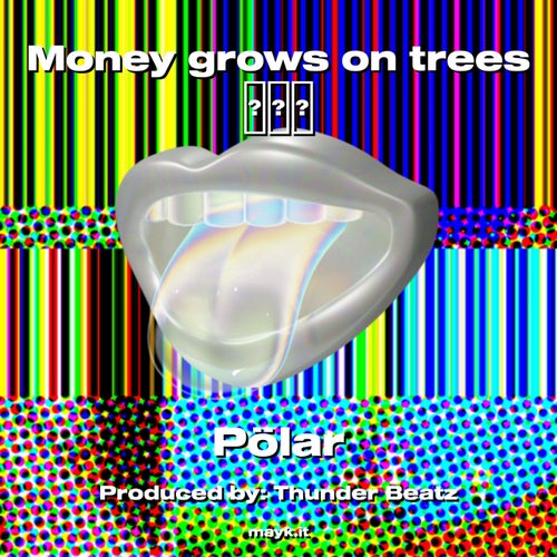 Money grows on trees
