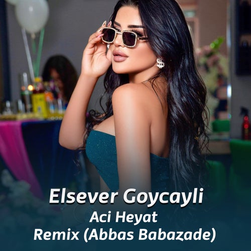 Aci Heyat (Abbas Babazade Remix)