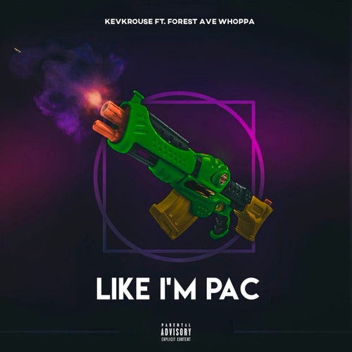 Like I'm Pac (feat. Forest Ave Whoppa)