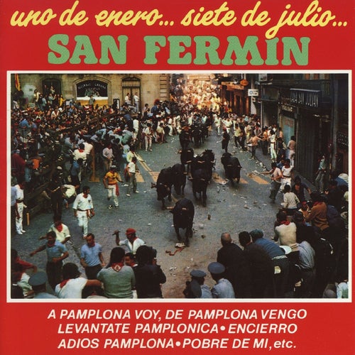Uno de Enero... Siete de Julio San Fermin