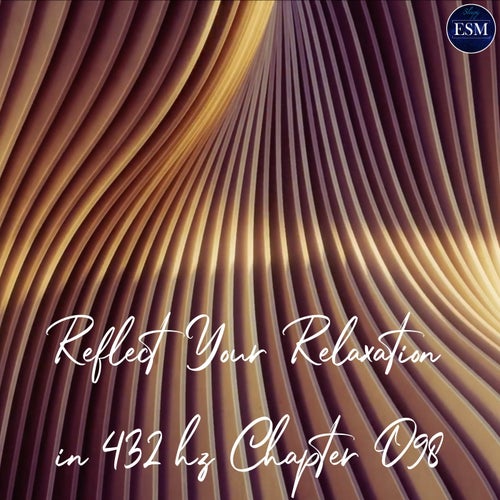 Your Perfect Relaxation In 432 hz Chapter 098