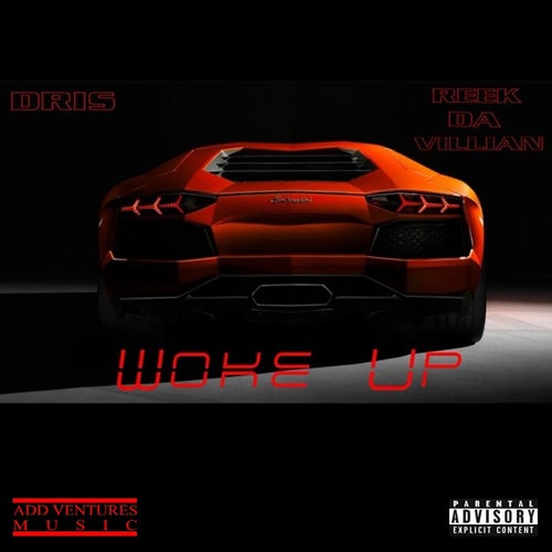 Woke Up (feat. Reek Da Villian) - Single