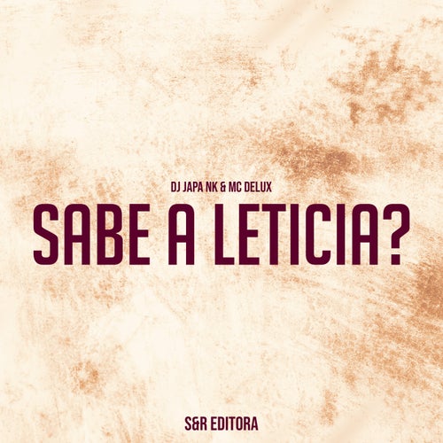 Sabe a Leticia?