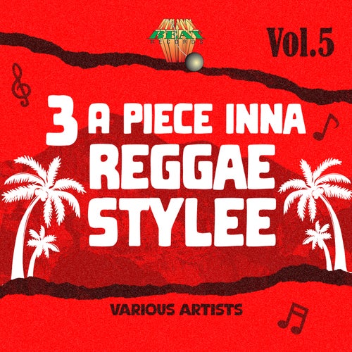 3 A Piece Inna Reggae Stylee Vol. 5