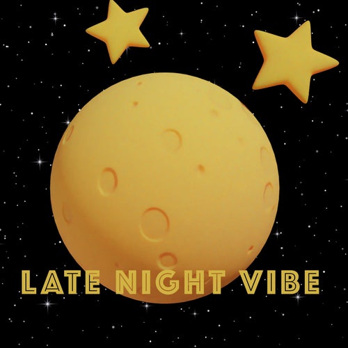 Late Night Vibe