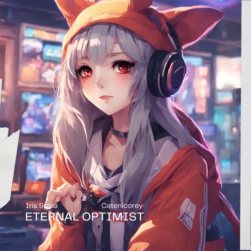 Eternal Optimist (feat. Catenicorey)