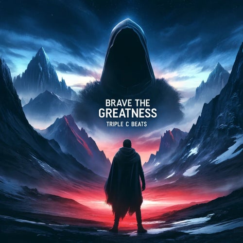 Brave The Greatness