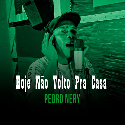 Hoje Eu Não Volto pra Casa
