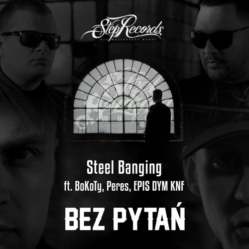 Bez pytań (feat. BoKoTy, Peres, Epis Dym KNF)