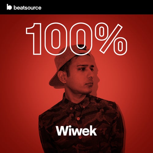 100% Wiwek playlist