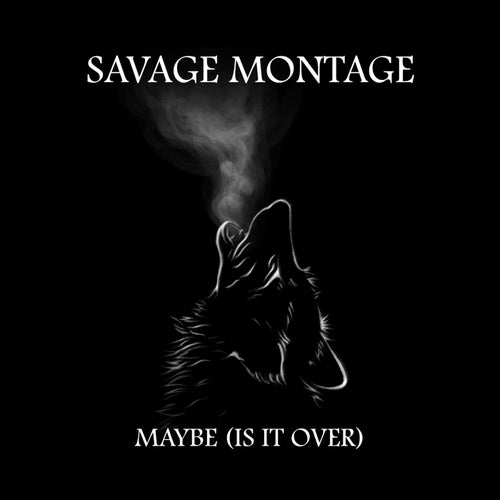 Maybe (Is it over)