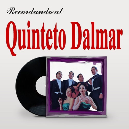 Recordando Al Quinteto Dalmar