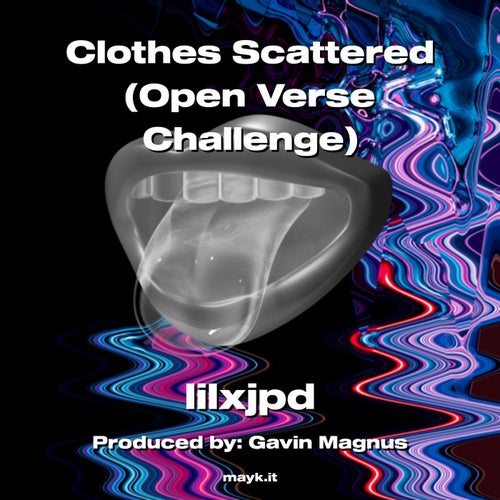 Clothes Scattered (Open Verse Challenge)