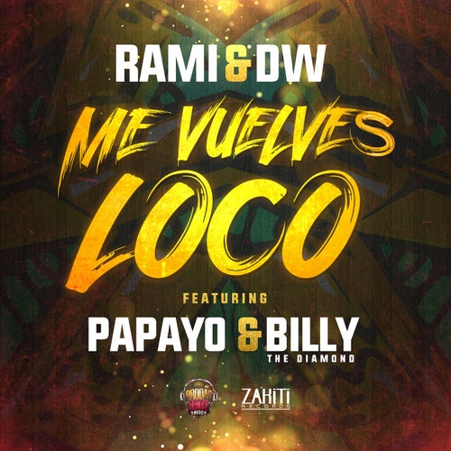 Me Vuelves Loco (feat. Papayo, Billy the Diamond)