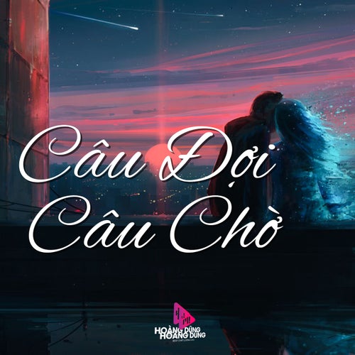 Câu Đợi Câu Chờ