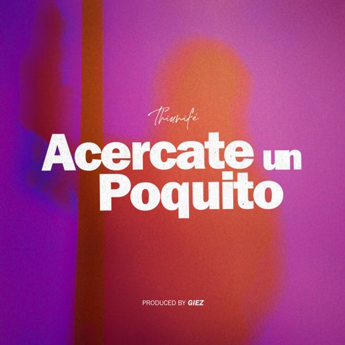 Acercate Un Poquito