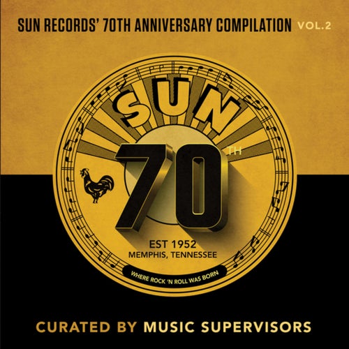 Sun Records' 70th Anniversary Compilation, Vol. 2 (Curated by Music Supervisors)