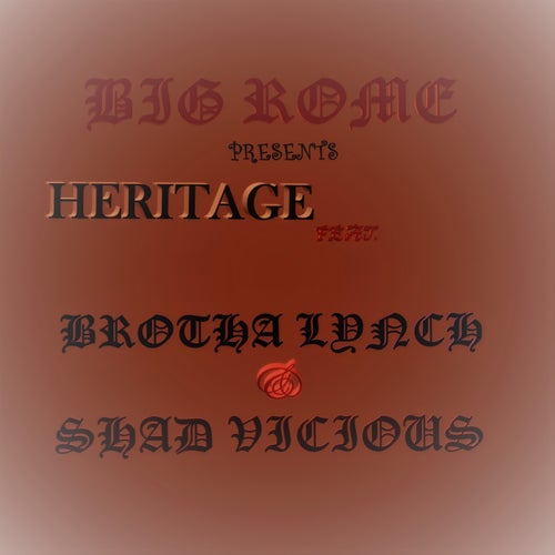 Heritage (feat. Brotha Lynch & Shad Vicious)