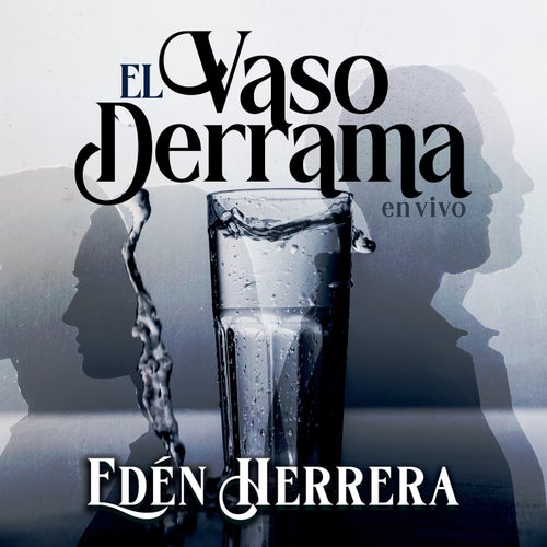 El Vaso Derrama (En Vivo)