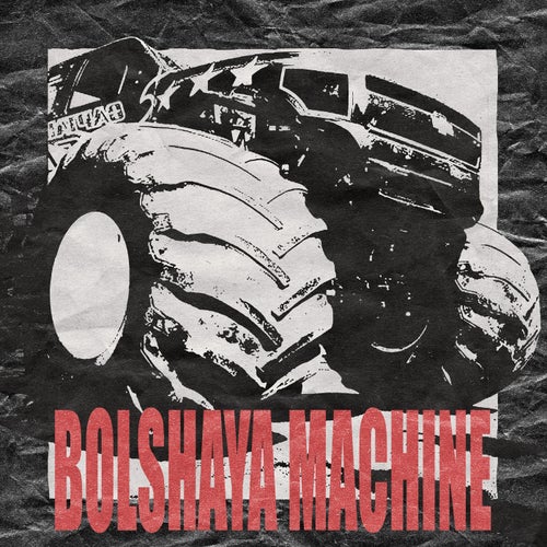 BOLSHAYA MACHINE