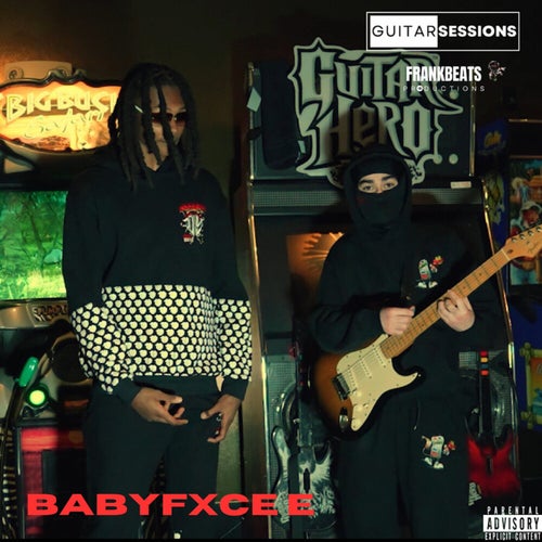 Babyfxce E, Guitar Session 058