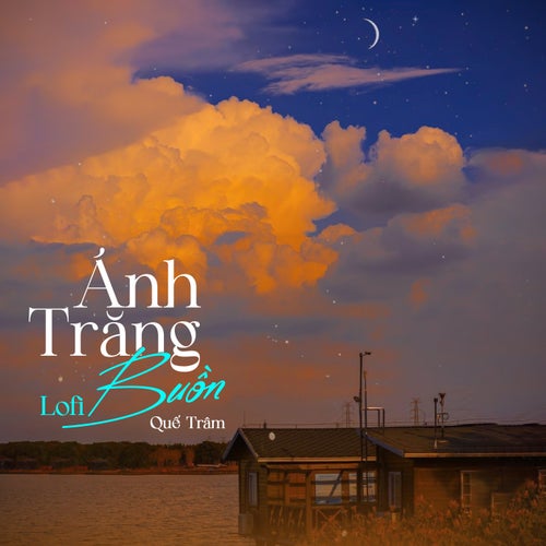 Ánh Trăng Buồn (Lofi Mix)