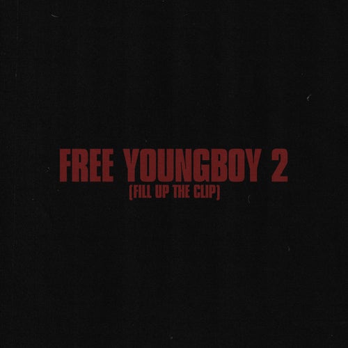 Free Youngboy 2 (Fill Up the Clip)