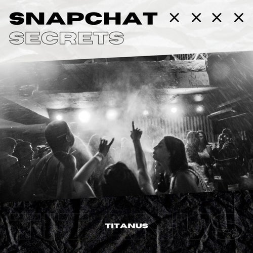 Snapchat Secrets (Hardstyle)