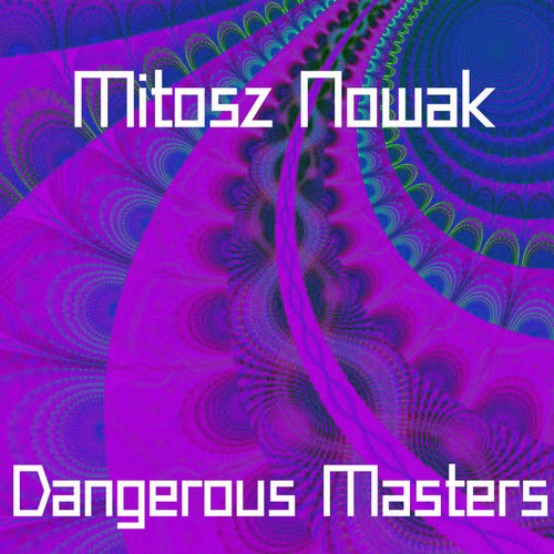Dangerous Masters