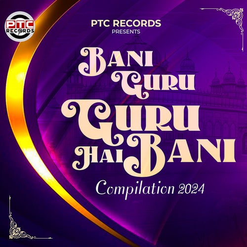 Bani Guru Guru Hai Bani Compilation 2024 by Bhai Amritpal Singh Ji