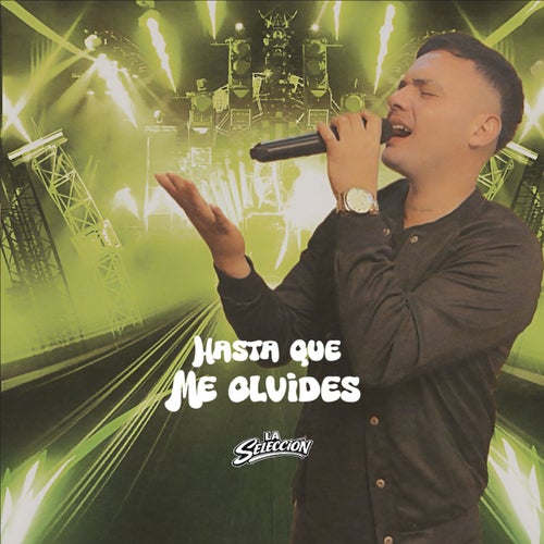 Hasta que me olvides