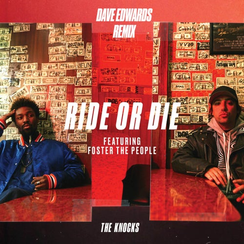 Ride or Die (feat. Foster the People) [Dave Edwards Remix]