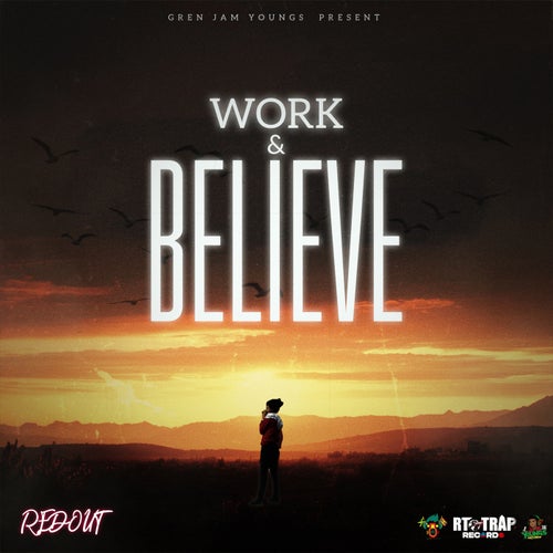 WORK & BELIEVE (feat. Jamarion Ja-Wong Young)