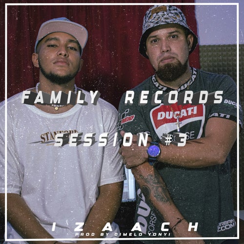 Izaach: Family Records Session #3